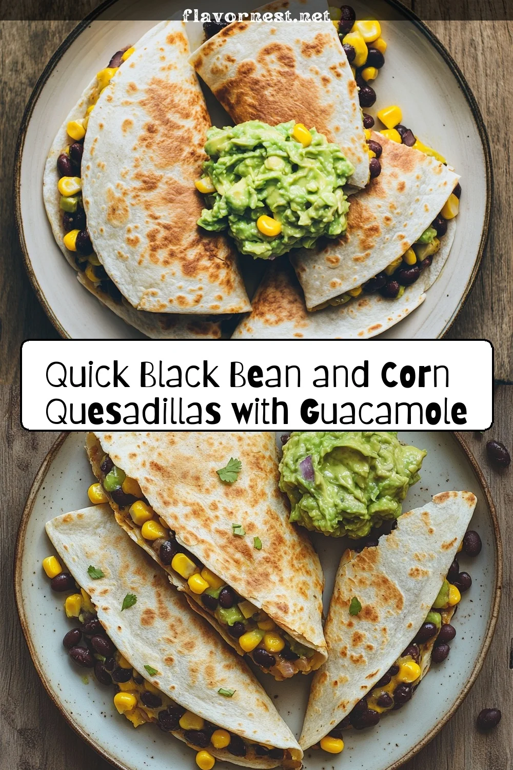 quick black bean and corn quesadillas with guacamole pin